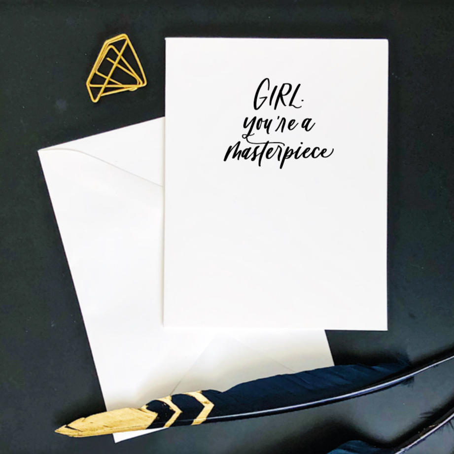 Girl, You're a Masterpiece Card