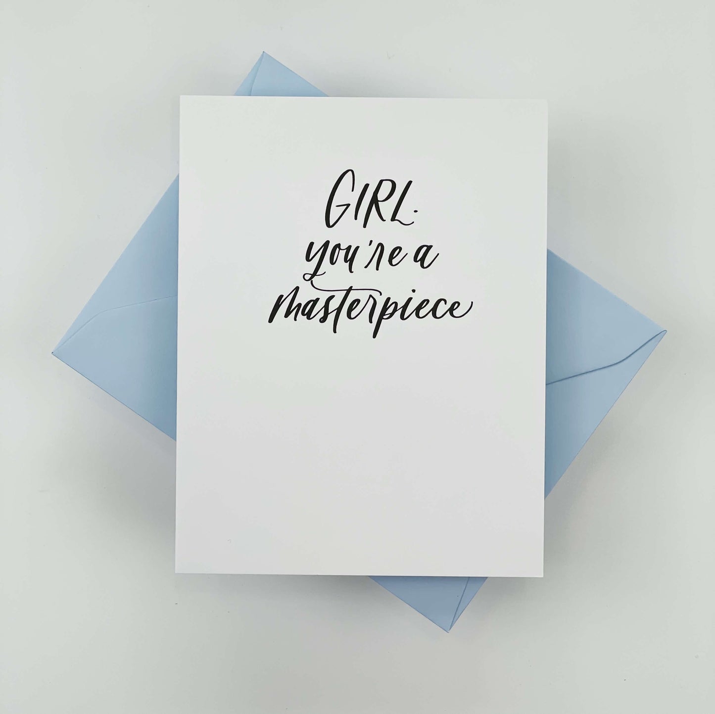 Girl, You're a Masterpiece Card