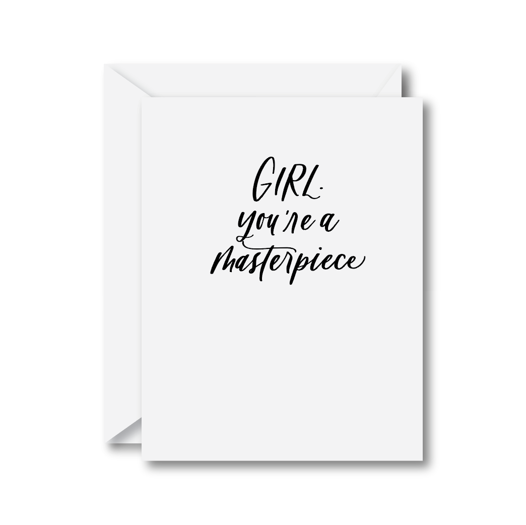 Girl, You're a Masterpiece Card