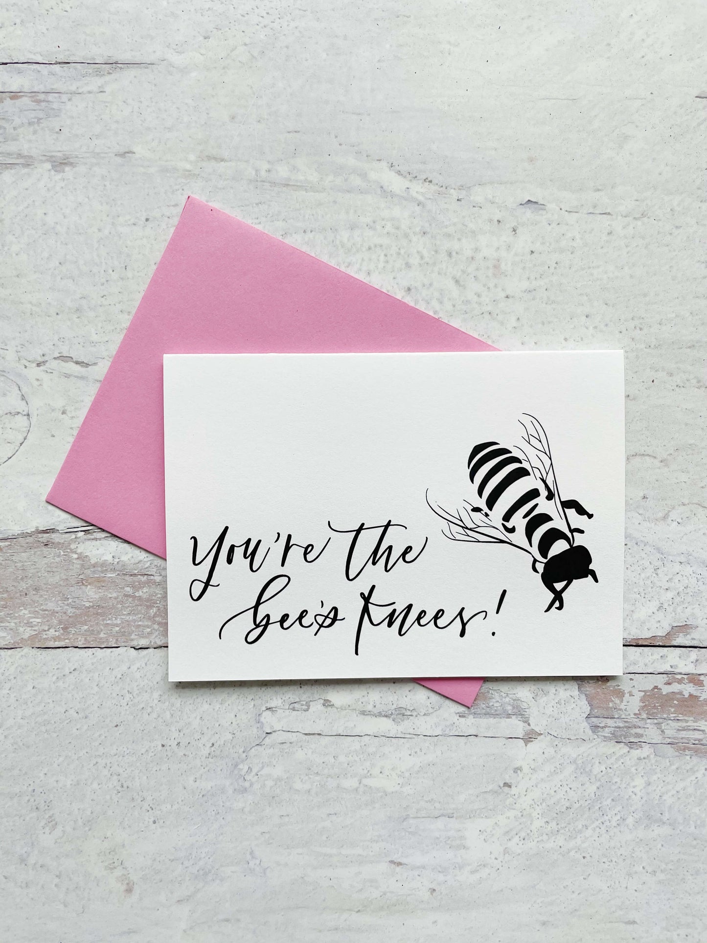 You’re the Bee's Knees Card