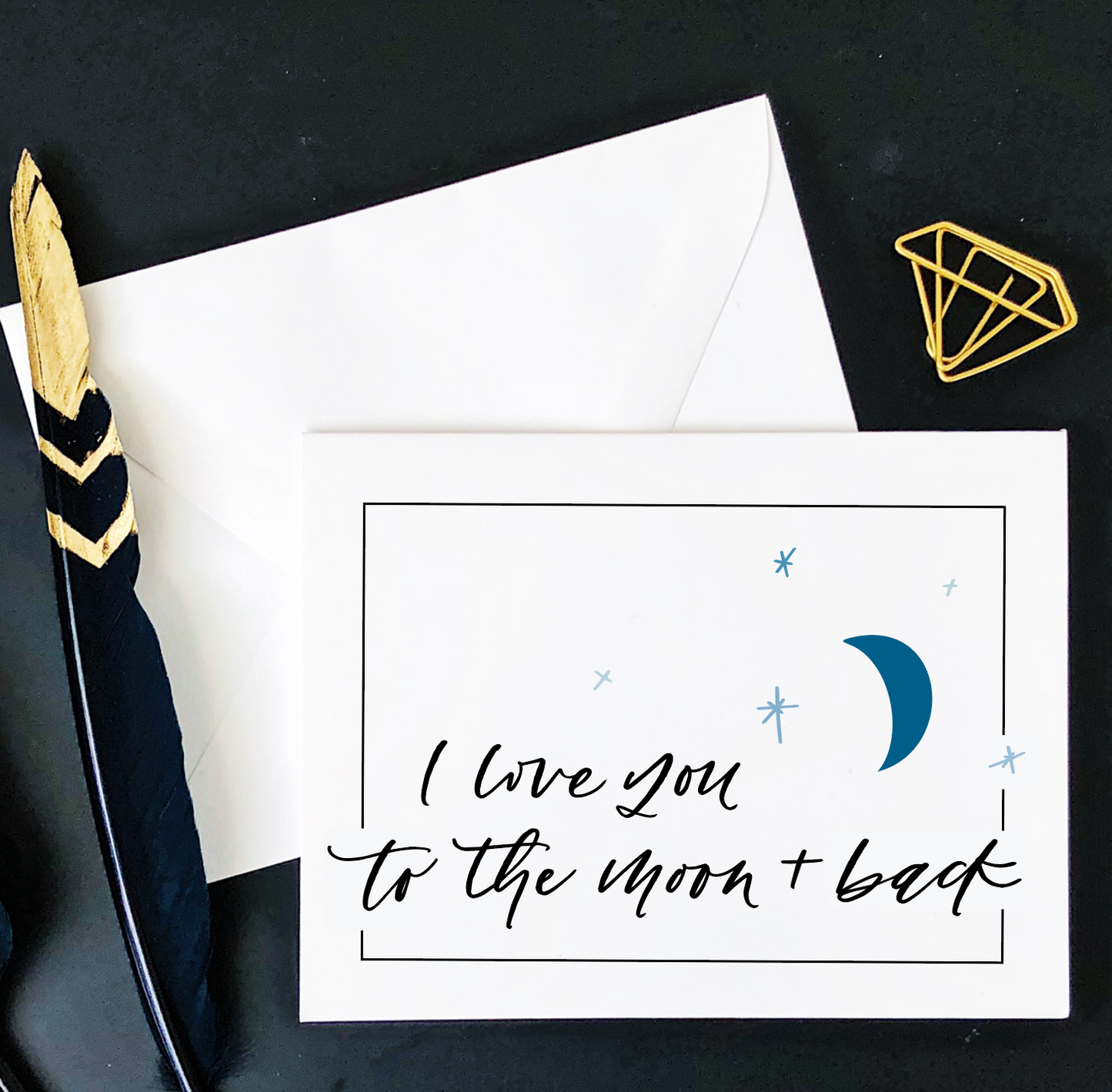 I Love You to the Moon and Back Card