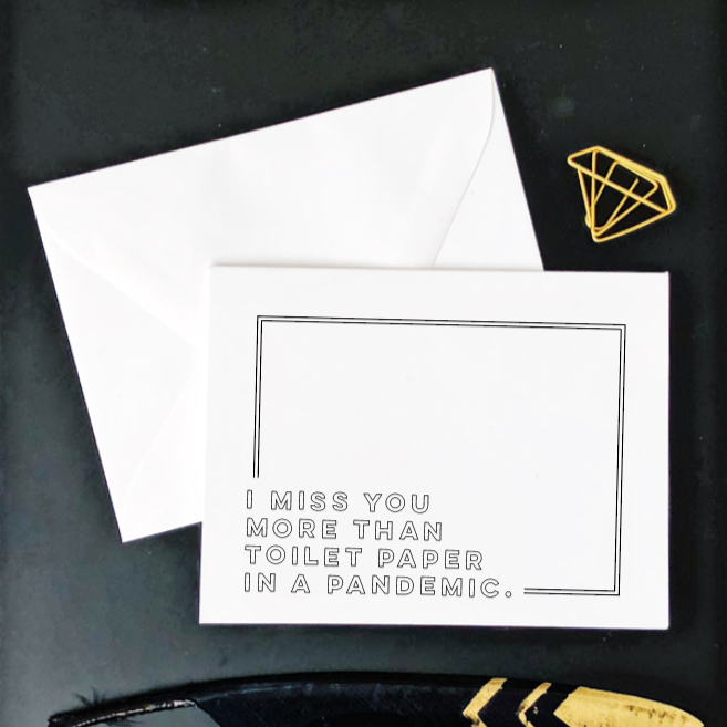 I Miss You More Than Toilet Paper in a Pandemic Card