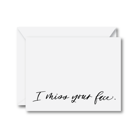 I Miss Your Face Card