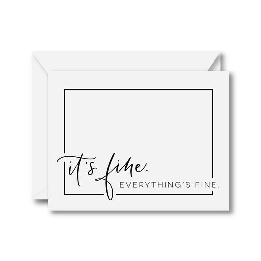 It’s Fine. Everything's Fine Card
