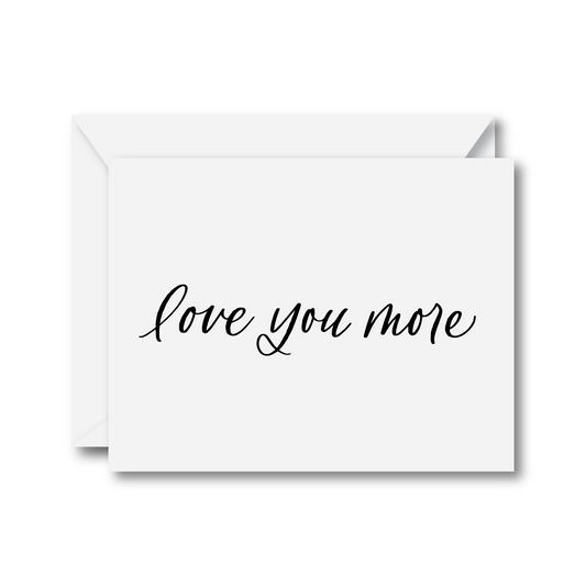 Love You More Card