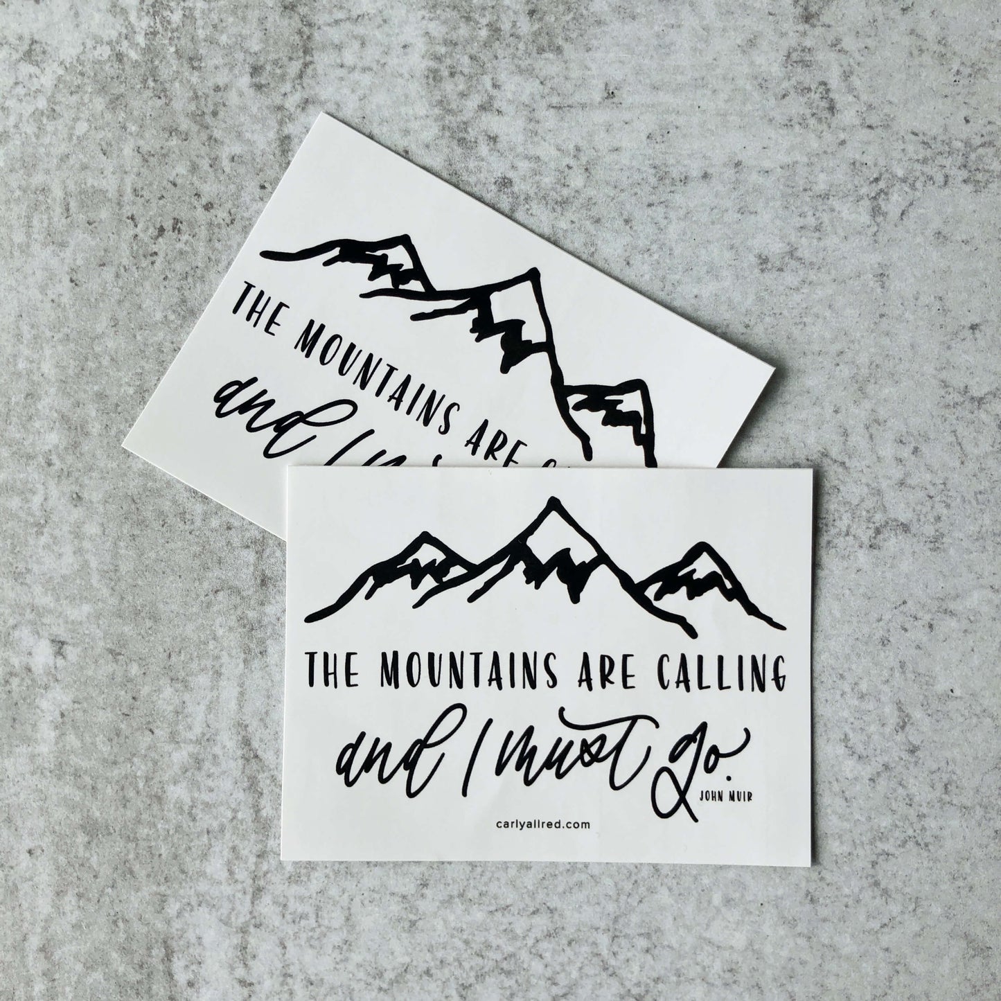 The Mountains Are Calling and I Must Go Sticker