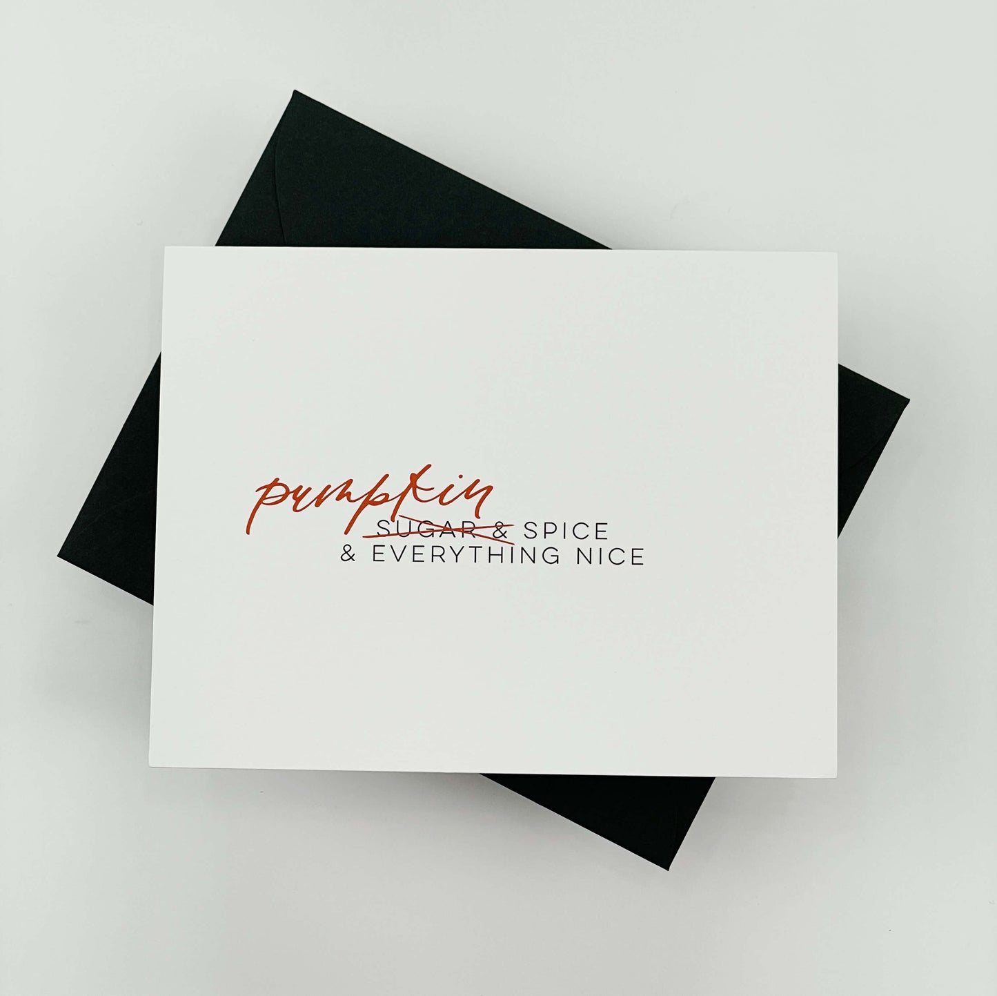 Pumpkin Spice & Everything Nice Card