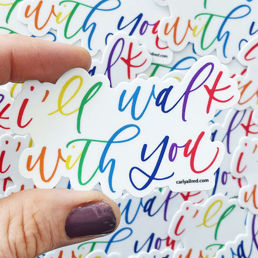 I'll Walk With You Vinyl Sticker
