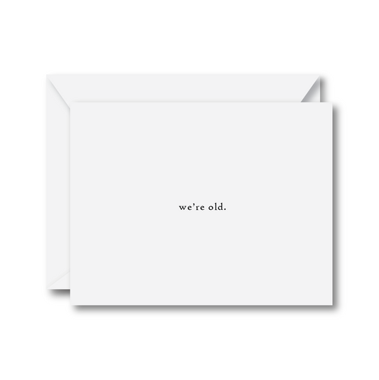 We're Old Card