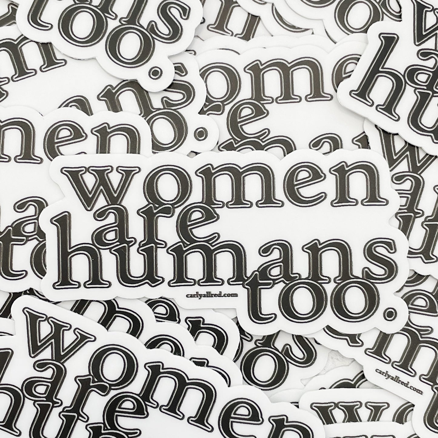 Women are Humans Too Vinyl Sticker