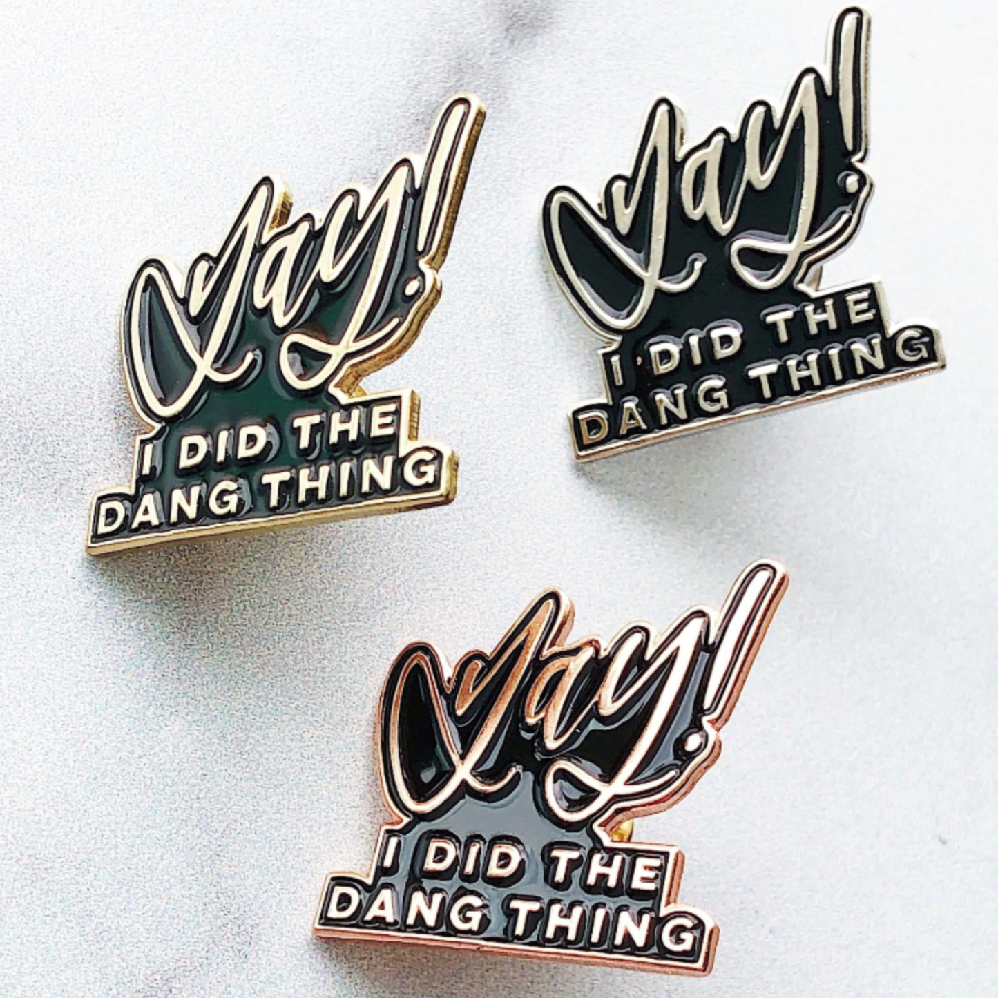 Yay! I Did the Dang Thing Enamel Pin