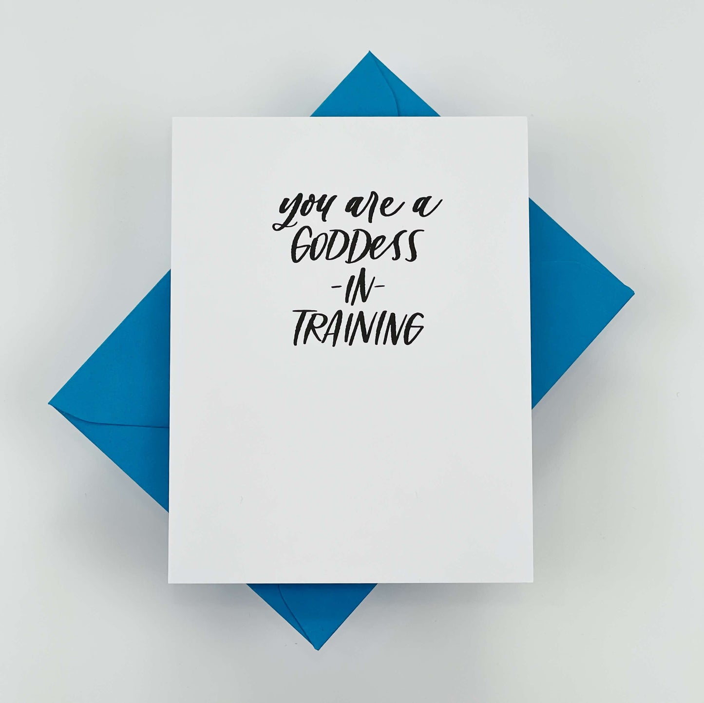 You are a Goddess in Training Card