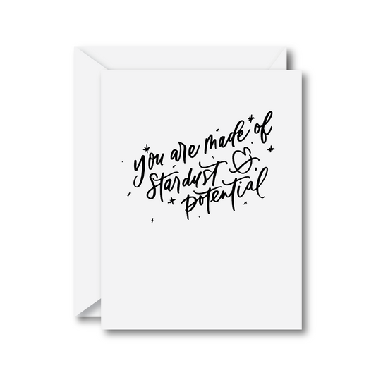 You Are Made of Stardust and Potential Card
