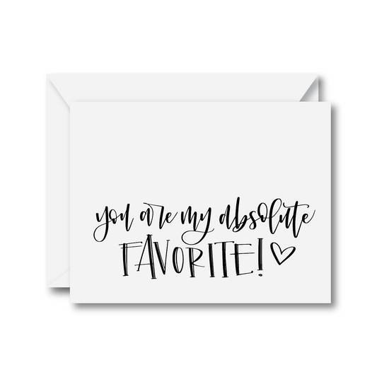 You Are My Absolute Favorite Card