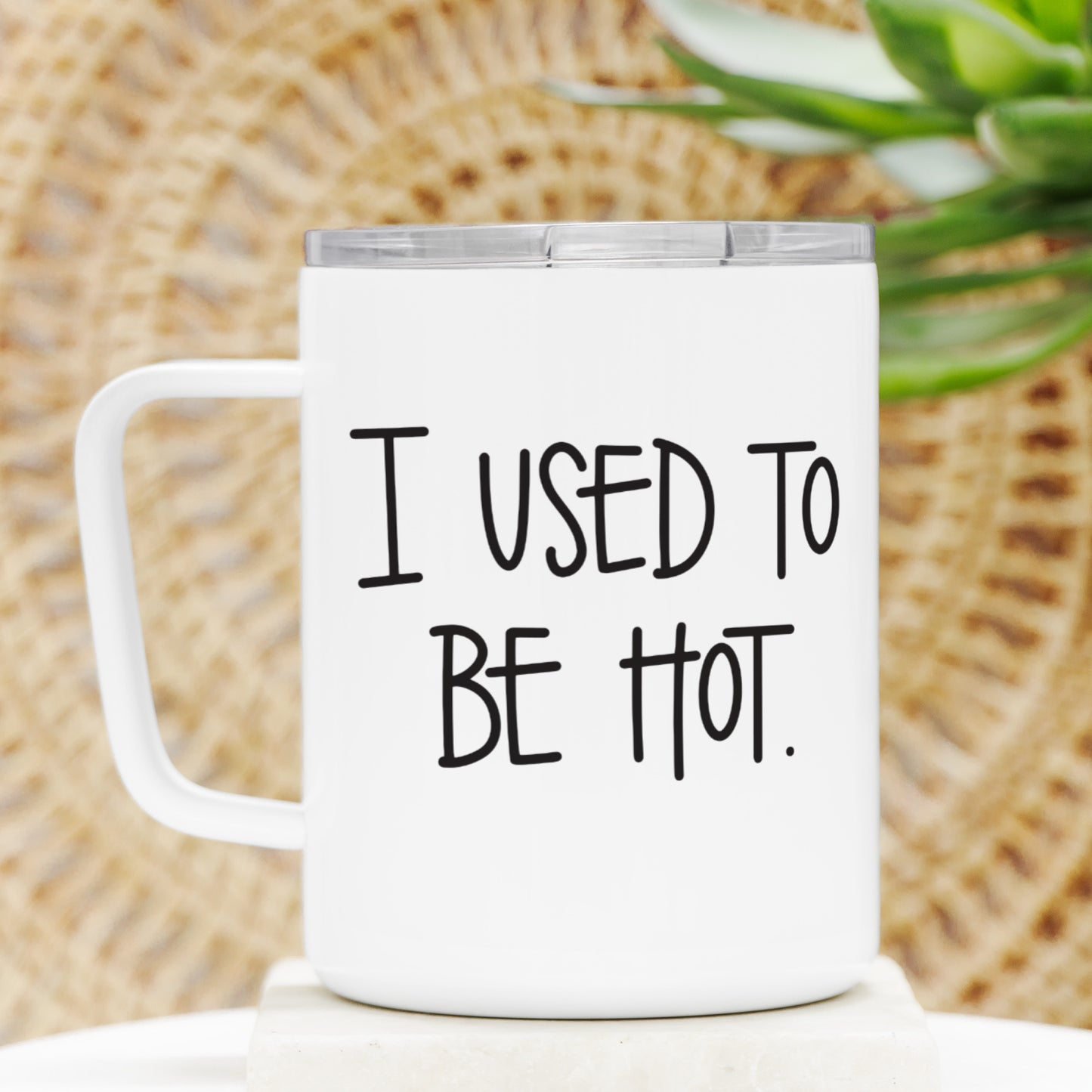 I Used to be Hot Travel Mug w/ Lid