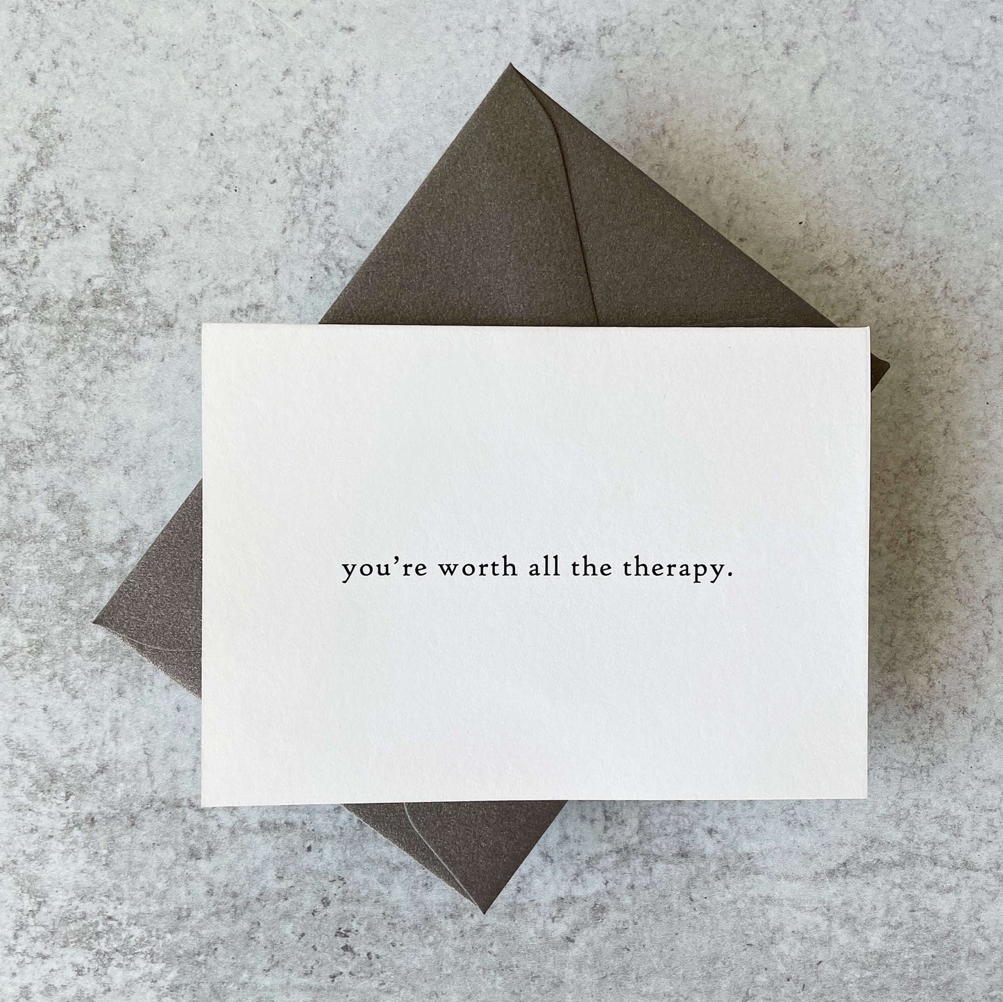 You’re Worth All the Therapy Card