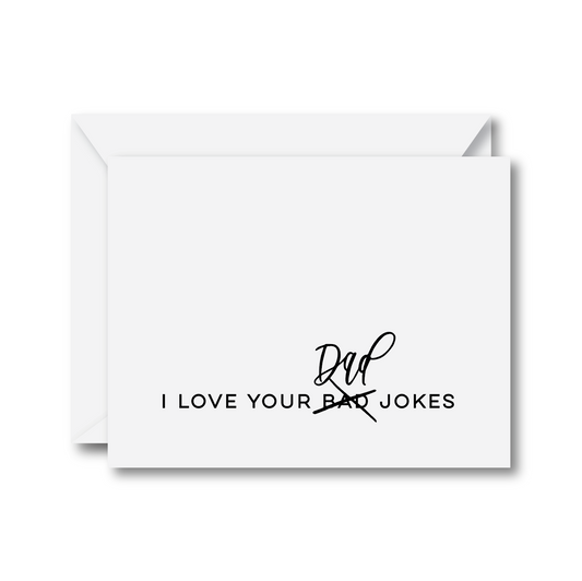 I Love Your Dad Jokes Card
