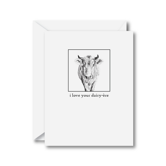 I Love Your Dairy-ere Card