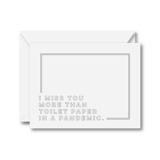 I Miss You More Than Toilet Paper in a Pandemic Card