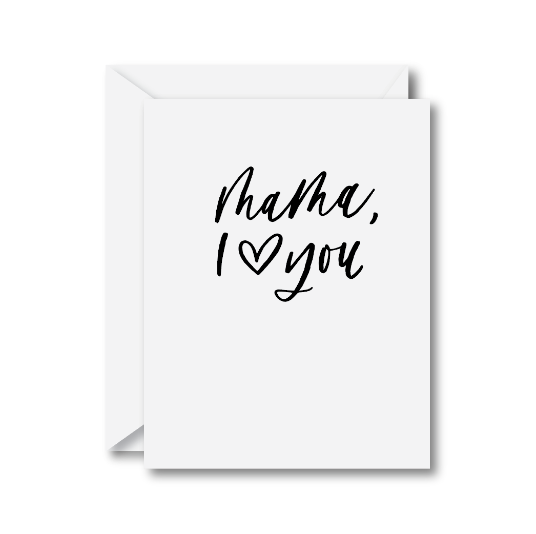 Mama, I Love You Card