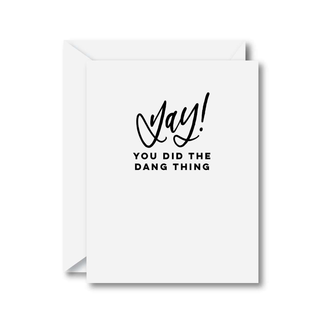 Yay! You Did the Dang Thing Card