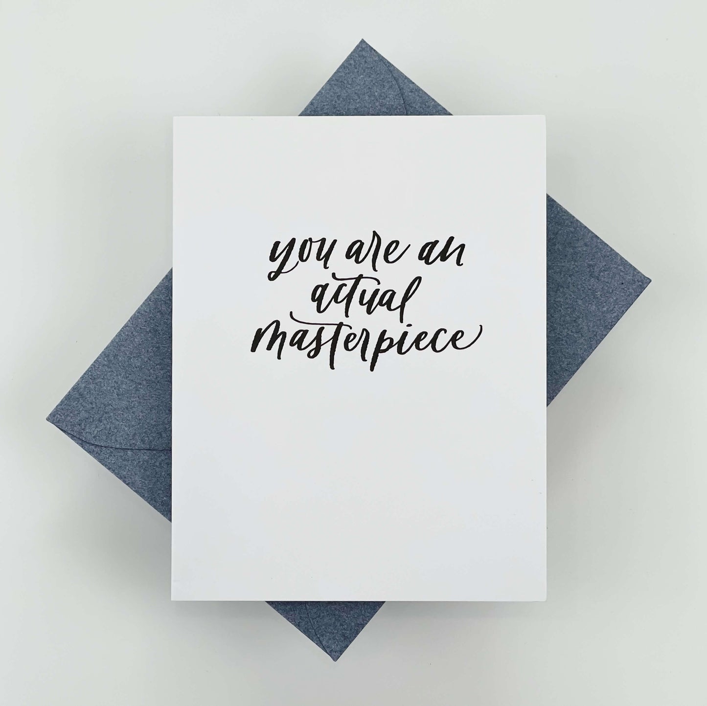 You Are an Actual Masterpiece Card