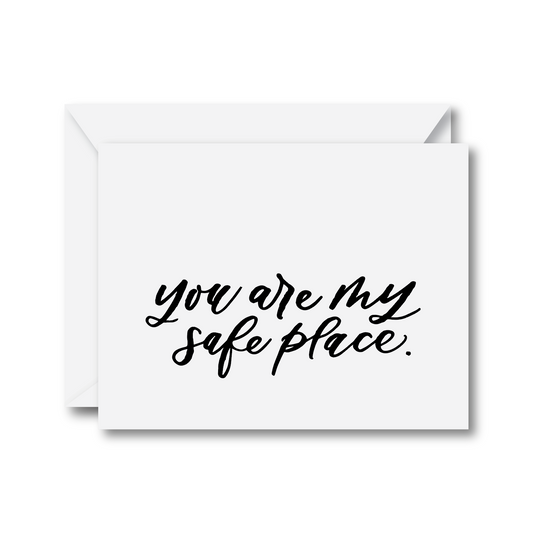 You Are My Safe Space Card