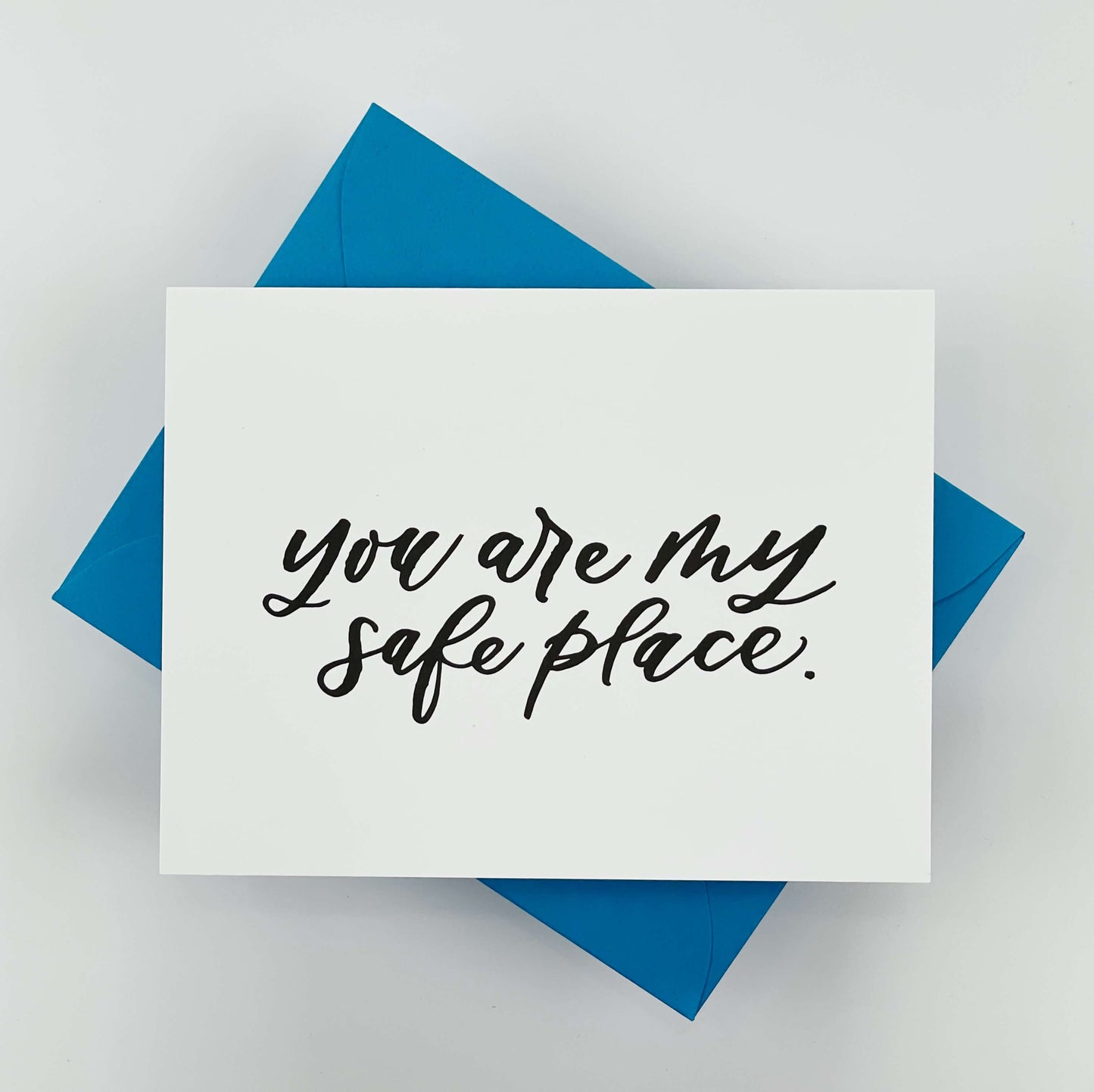 You Are My Safe Space Card